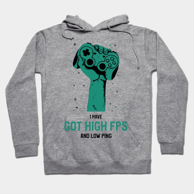 I have got high FPS and low ping Hoodie by nikovega21